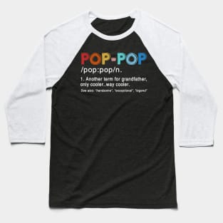 Pop-Pop the Man the Myth the Legend Funny Gift for Grandpa T-Shirt Baseball T-Shirt